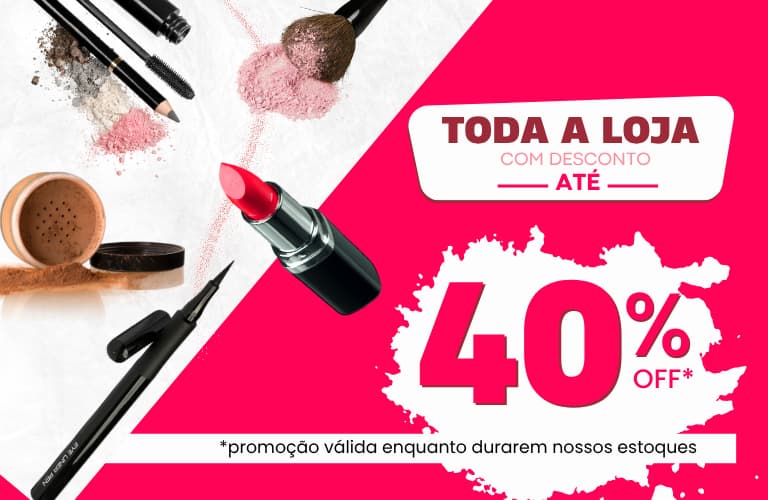 Toda loja com até 40%