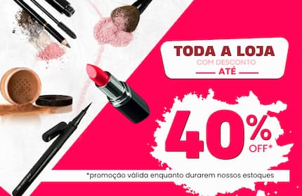 Toda loja com até 40%